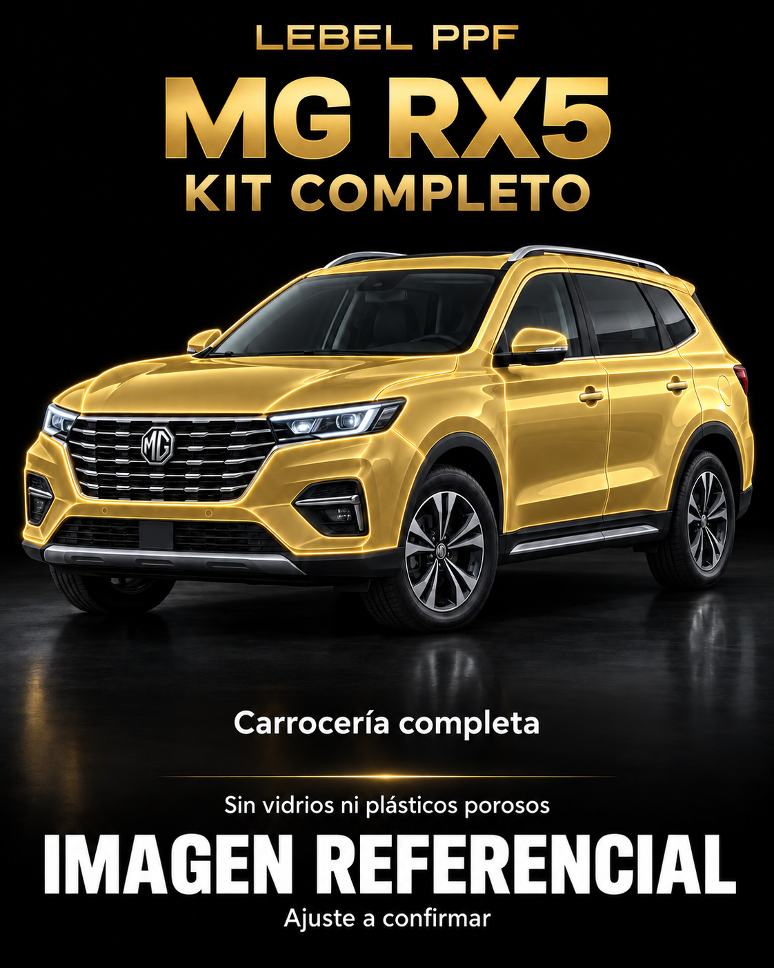 MG RX5 — Kit completo PPF LEBEL. Imagen referencial; ajuste a confirmar. Sin vidrios ni plásticos porosos.