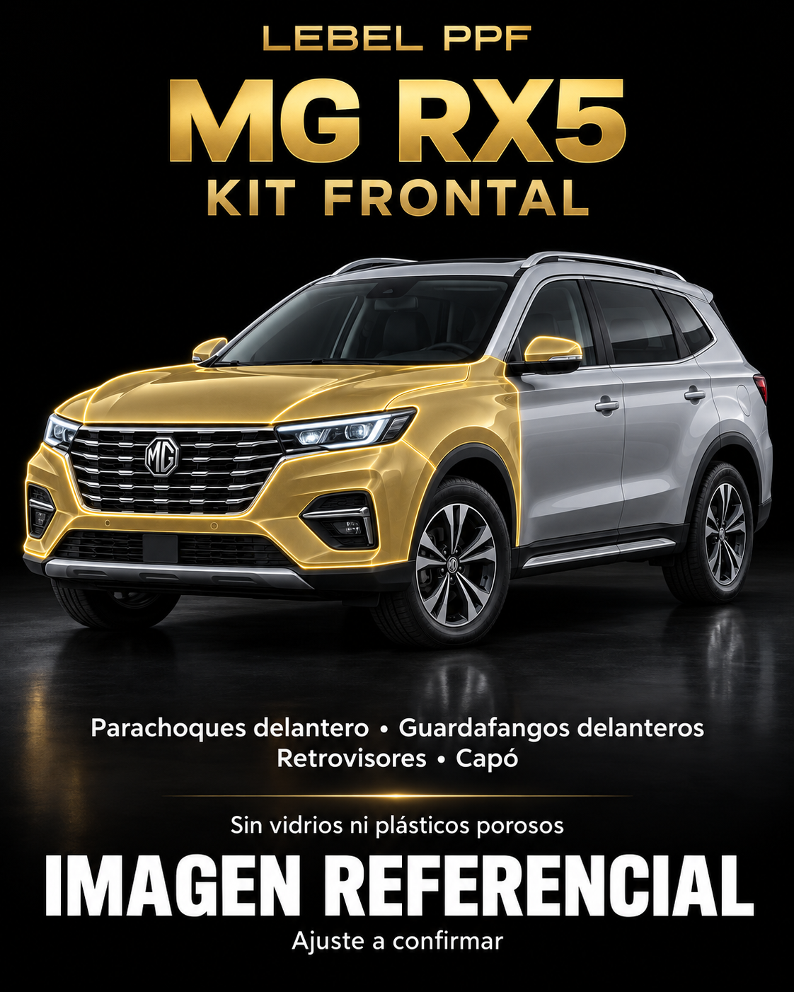 MG RX5 — Kit frontal PPF LEBEL. Imagen referencial; ajuste a confirmar. Sin vidrios ni plásticos porosos.
