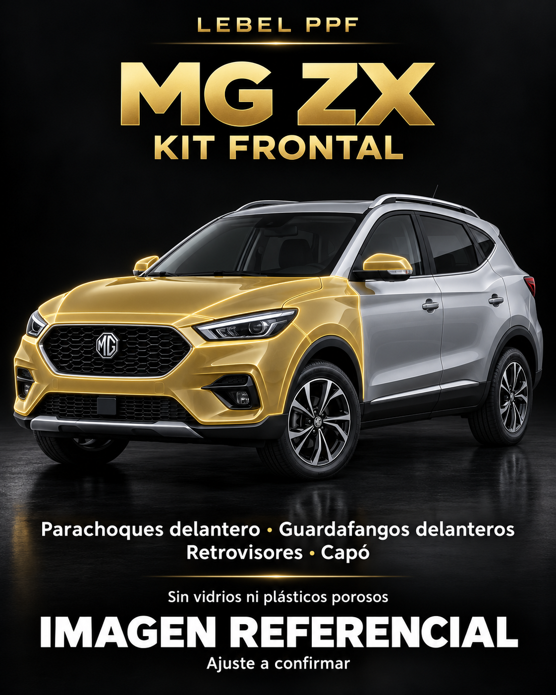 MG ZX — Kit frontal PPF LEBEL. Imagen referencial; ajuste a confirmar. Sin vidrios ni plásticos porosos.