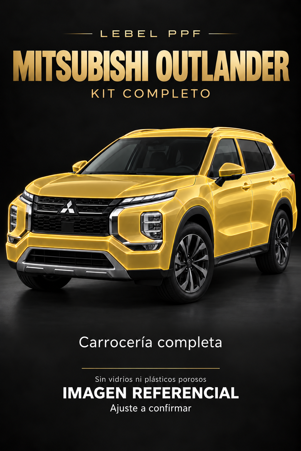 Mitsubishi Outlander — Kit completo PPF LEBEL. Imagen referencial; ajuste a confirmar. Sin vidrios ni plásticos porosos.