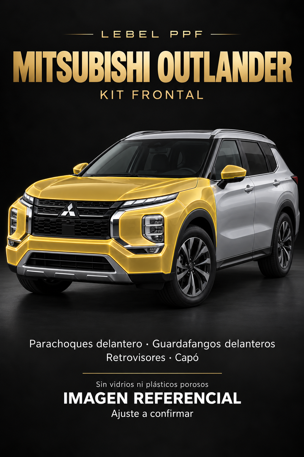 Mitsubishi Outlander — Kit frontal PPF LEBEL. Imagen referencial; ajuste a confirmar. Sin vidrios ni plásticos porosos.