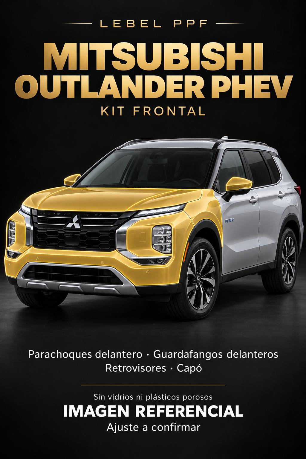 Mitsubishi Outlander PHEV — Kit frontal PPF LEBEL. Imagen referencial; ajuste a confirmar. Sin vidrios ni plásticos porosos.