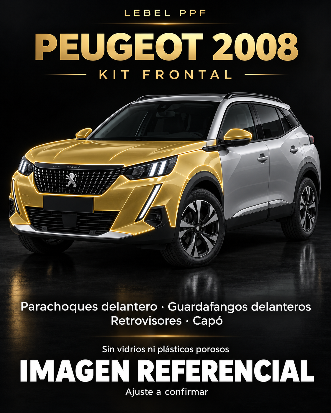 Peugeot 2008 — Kit frontal PPF LEBEL. Imagen referencial; ajuste a confirmar. Sin vidrios ni plásticos porosos.