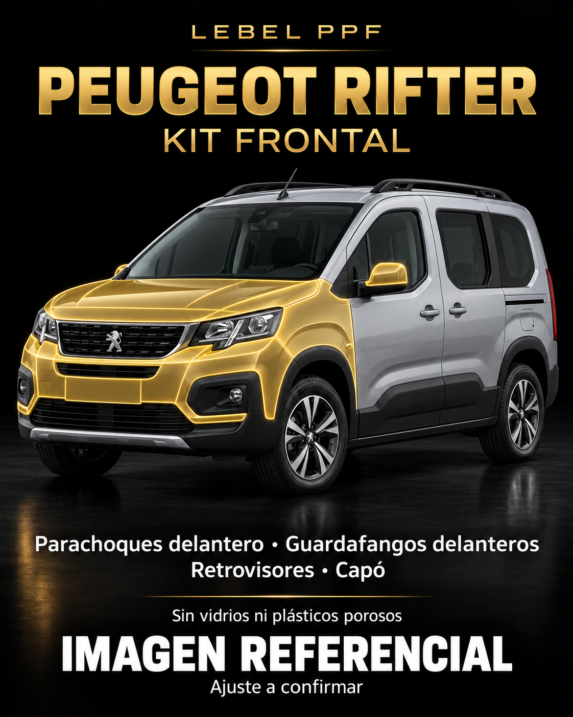 Peugeot Rifter — Kit frontal PPF LEBEL. Imagen referencial; ajuste a confirmar. Sin vidrios ni plásticos porosos.