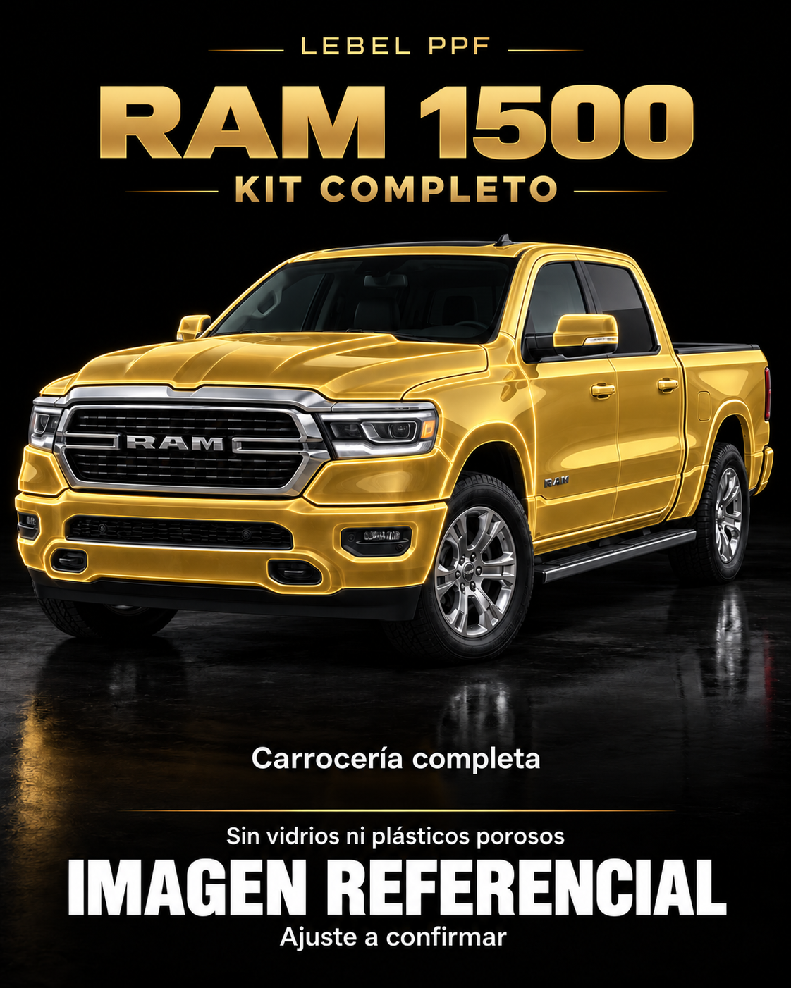 RAM 1500 — Kit completo PPF LEBEL. Imagen referencial; ajuste a confirmar. Sin vidrios ni plásticos porosos.