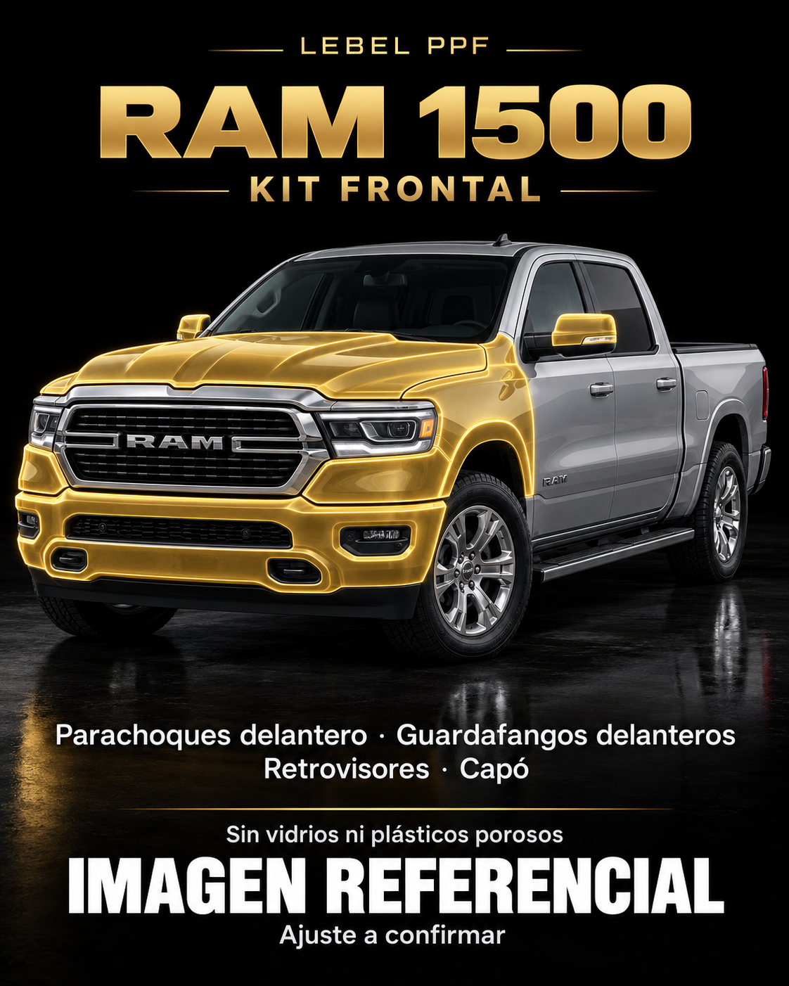RAM 1500 — Kit frontal PPF LEBEL. Imagen referencial; ajuste a confirmar. Sin vidrios ni plásticos porosos.