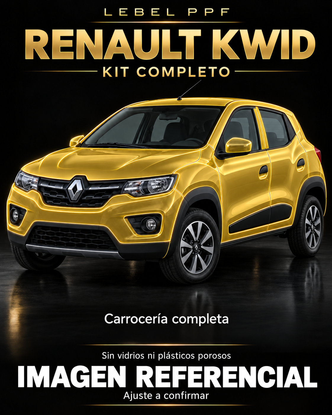 Renault Kwid — Kit completo PPF LEBEL. Imagen referencial; ajuste a confirmar. Sin vidrios ni plásticos porosos.