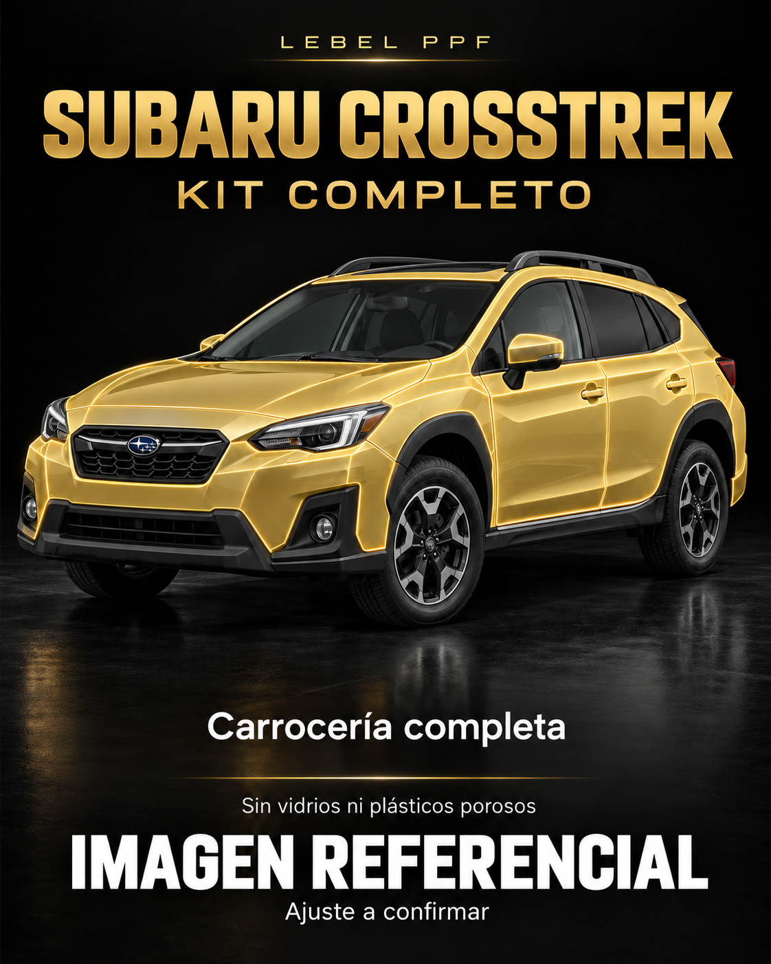 Subaru Crosstrek — Kit completo PPF LEBEL. Imagen referencial; ajuste a confirmar. Sin vidrios ni plásticos porosos.