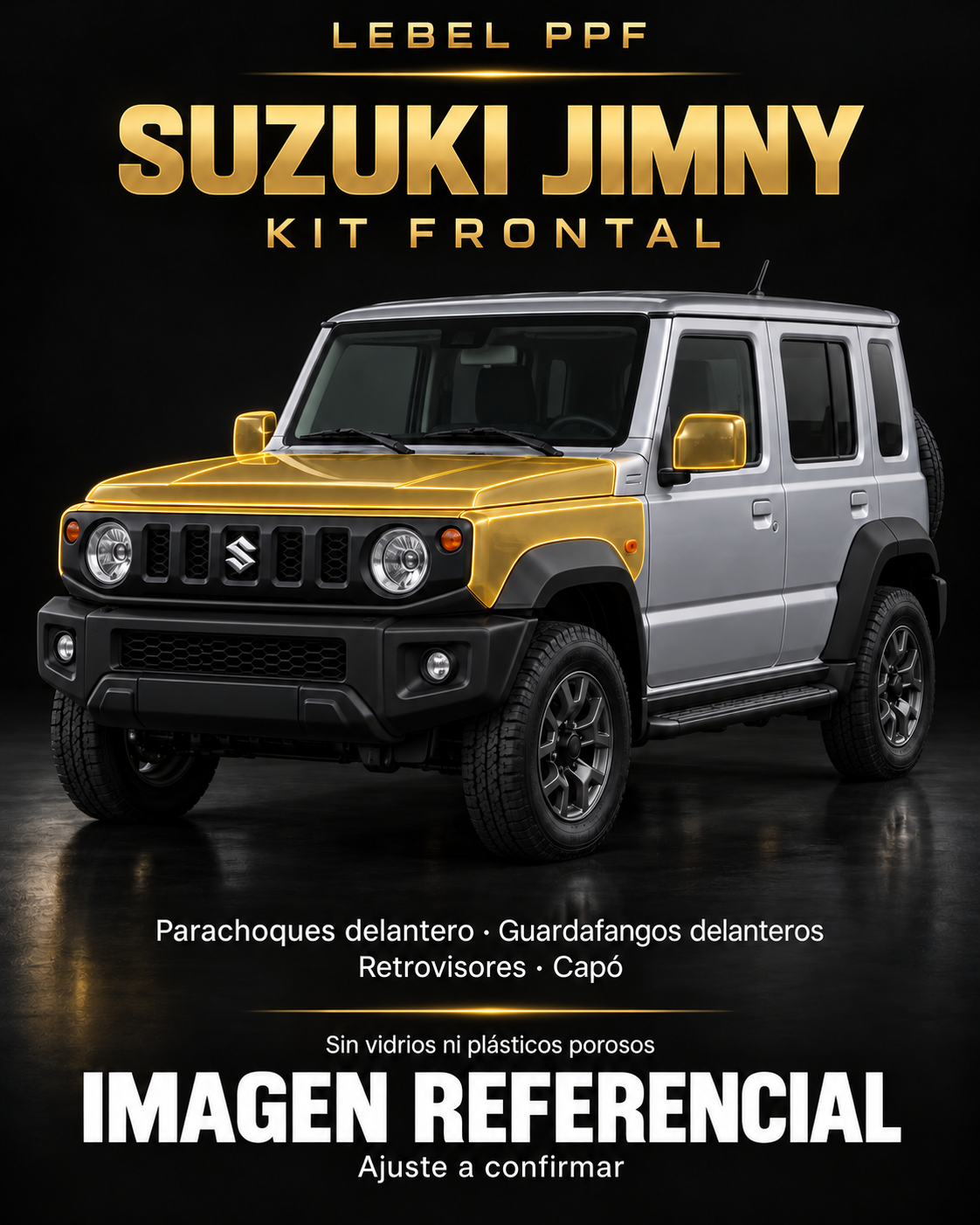 Suzuki Jimny — Kit frontal PPF LEBEL. Imagen referencial; ajuste a confirmar. Sin vidrios ni plásticos porosos.