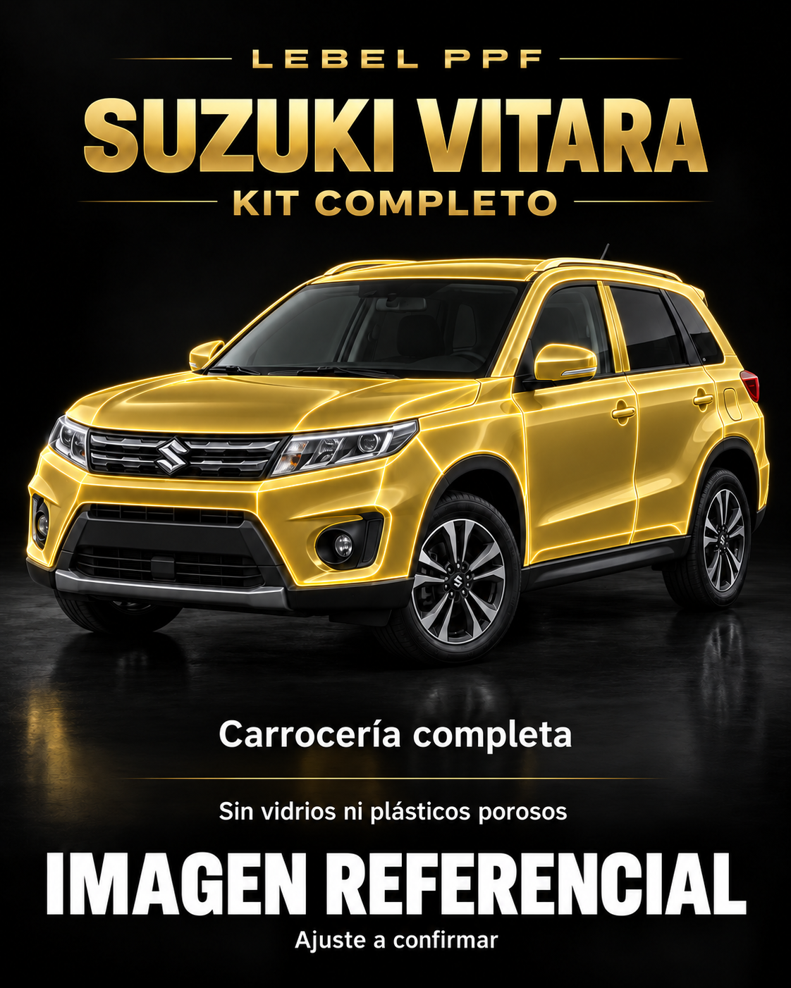 Suzuki Vitara — Kit completo PPF LEBEL. Imagen referencial; ajuste a confirmar. Sin vidrios ni plásticos porosos.