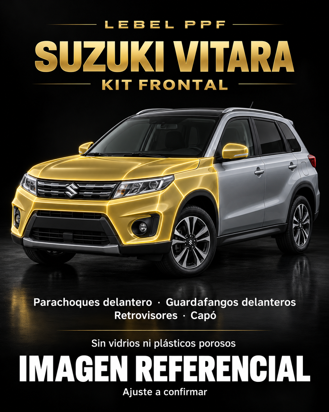 Suzuki Vitara — Kit frontal PPF LEBEL. Imagen referencial; ajuste a confirmar. Sin vidrios ni plásticos porosos.
