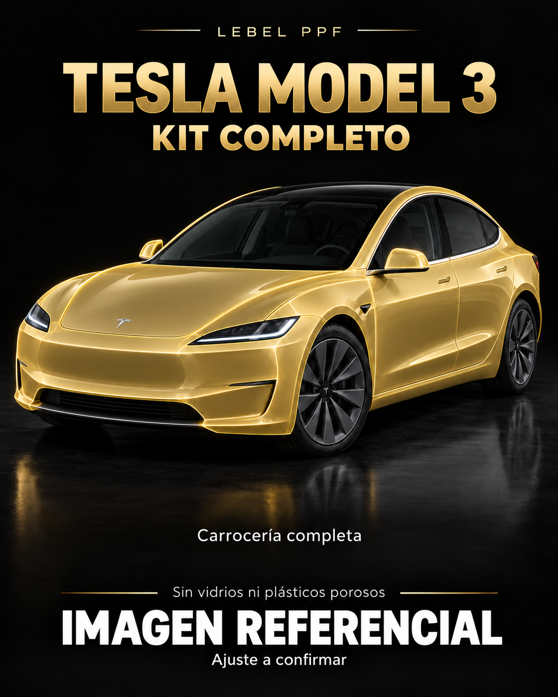 Tesla Model 3 — Kit completo PPF LEBEL. Imagen referencial; ajuste a confirmar. Sin vidrios ni plásticos porosos.