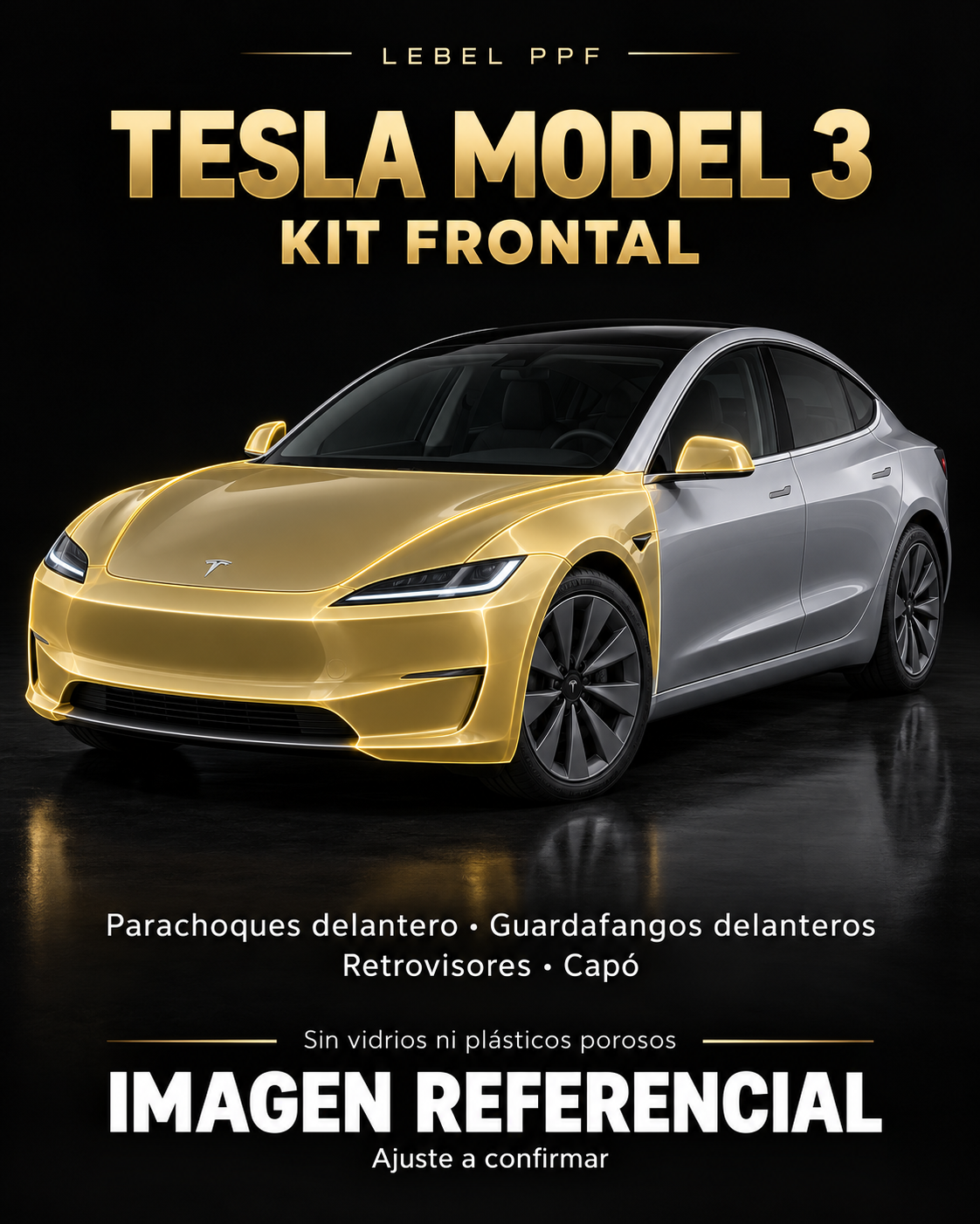 Tesla Model 3 — Kit frontal PPF LEBEL. Imagen referencial; ajuste a confirmar. Sin vidrios ni plásticos porosos.