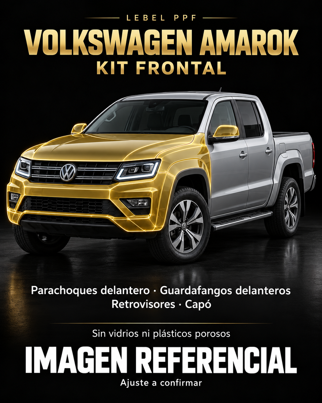 Volkswagen Amarok — Kit frontal PPF LEBEL. Imagen referencial; ajuste a confirmar. Sin vidrios ni plásticos porosos.