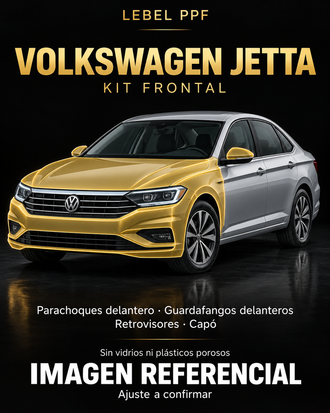 Volkswagen Jetta — Kit frontal PPF LEBEL. Imagen referencial; ajuste a confirmar. Sin vidrios ni plásticos porosos.