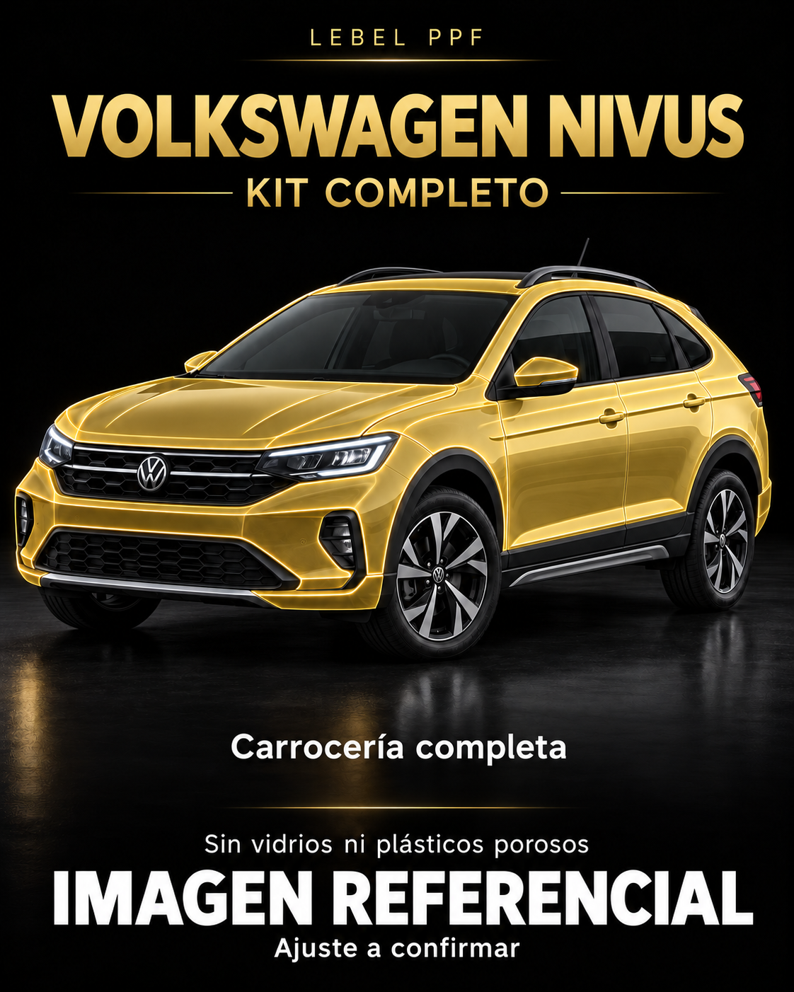 Volkswagen Nivus — Kit completo PPF LEBEL. Imagen referencial; ajuste a confirmar. Sin vidrios ni plásticos porosos.