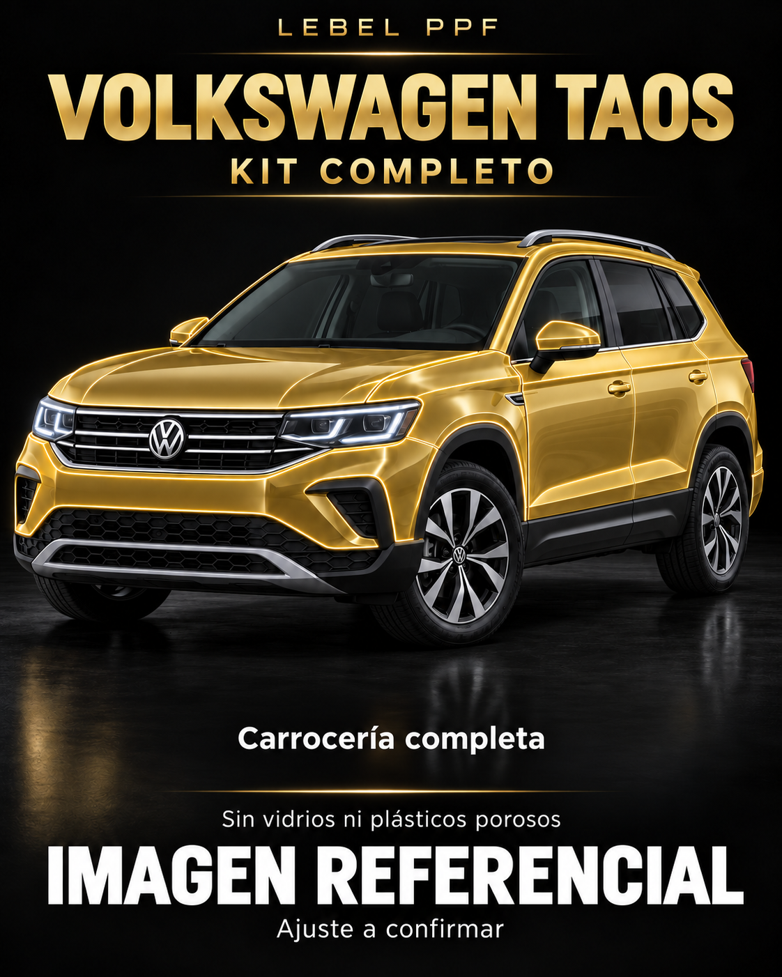 Volkswagen Taos — Kit completo PPF LEBEL. Imagen referencial; ajuste a confirmar. Sin vidrios ni plásticos porosos.