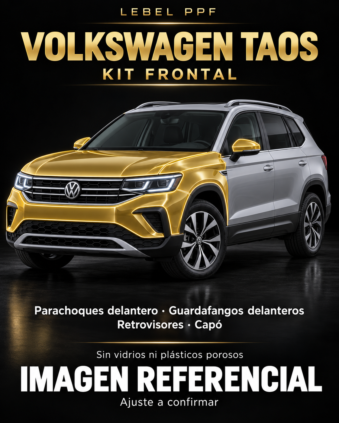 Volkswagen Taos — Kit frontal PPF LEBEL. Imagen referencial; ajuste a confirmar. Sin vidrios ni plásticos porosos.