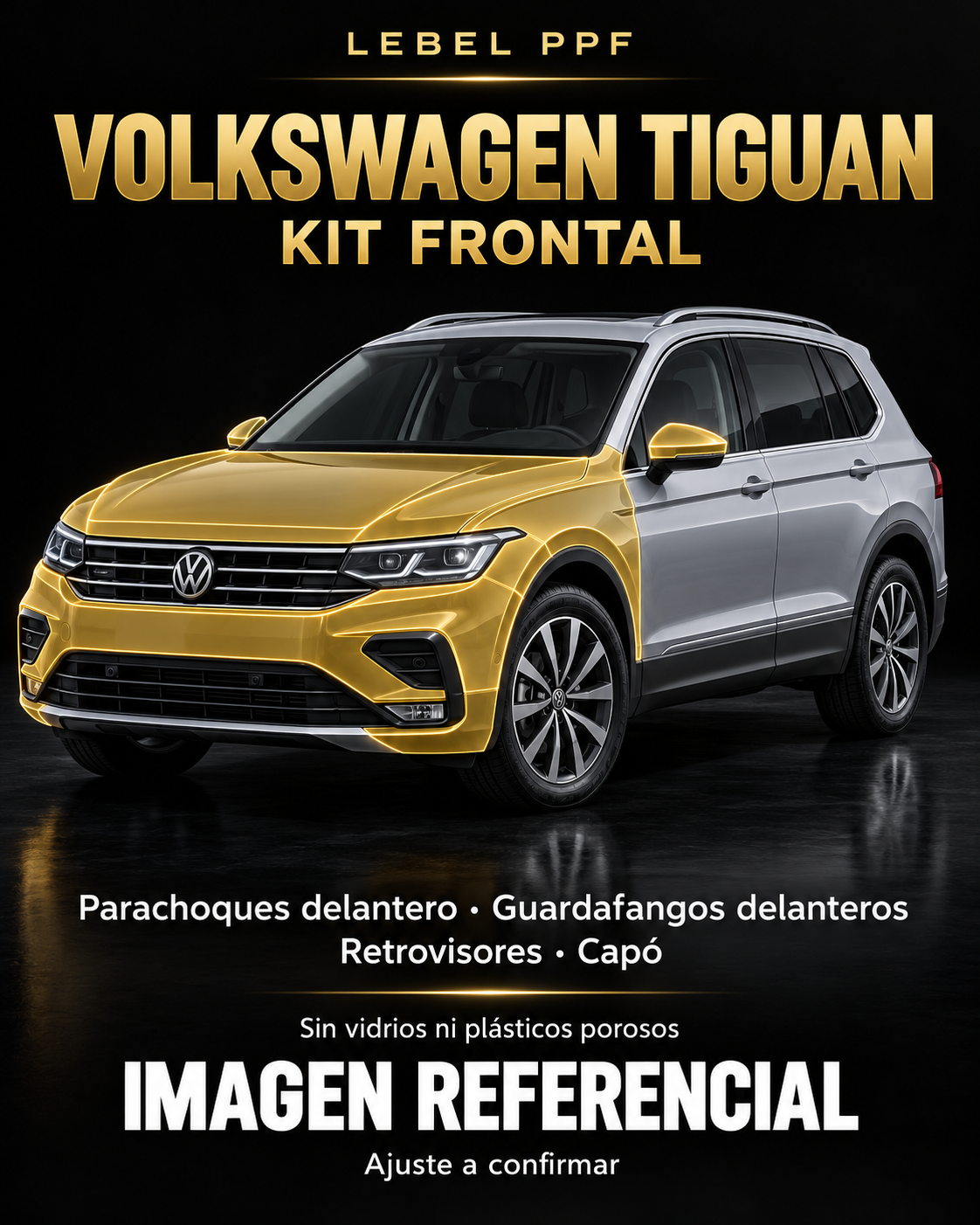 Volkswagen Tiguan — Kit frontal PPF LEBEL. Imagen referencial; ajuste a confirmar. Sin vidrios ni plásticos porosos.