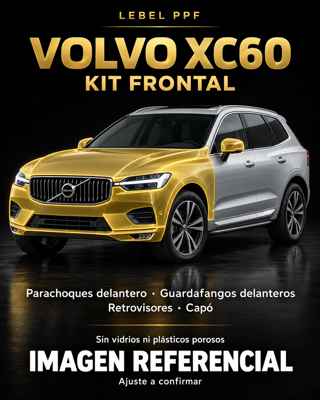 Volvo XC60 — Kit frontal PPF LEBEL. Imagen referencial; ajuste a confirmar. Sin vidrios ni plásticos porosos.